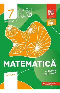 Matematica - Clasa 7 Partea 2 - Initiere - Ion Tudor