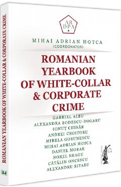 Romanian yearbook of white-collar and corporate crime - Mihai Adrian Hotca