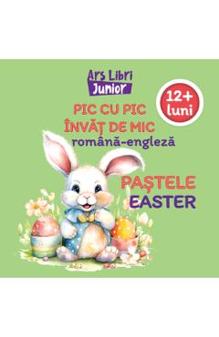 Pic cu pic invat de mic: Pastele. Editie bilingva