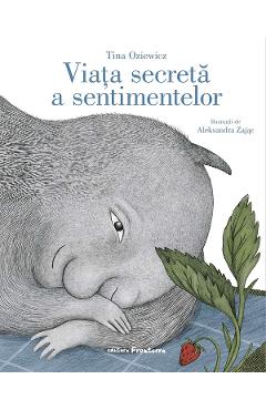 Viata secreta a sentimentelor - Tina Oziewicz