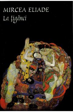 La tiganci Ed. 2024 - Mircea Eliade