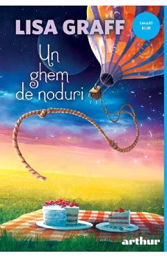Un ghem de noduri - Lisa Graff