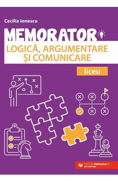 Memorator de logica, argumentare si comunicare Ed.2024 - Cecilia Ionescu