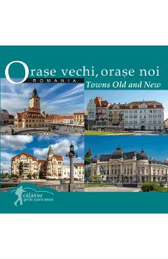 Romania. Orase vechi, orase noi. Towns Old and New. Calator prin tara mea