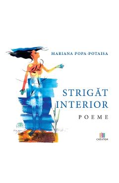Strigat interior - Mariana Popa-Potaisa