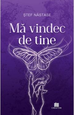 Ma vindec de tine - Stefana Coman-Nastase