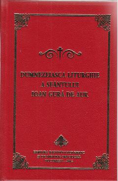 Dumnezeiasca liturghie a Sfantului Ioan Gura de Aur