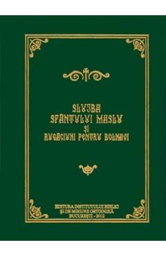 Slujba Sfantului Maslu si rugaciuni pentru bolnavi