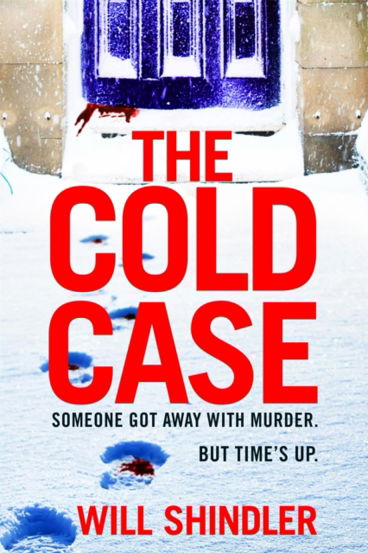 The Cold Case : A totally gripping crime thriller with a killer twist you won`t see coming