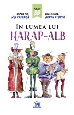 In lumea lui Harap-Alb. Benzi desenate - Sandu Florea