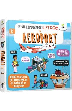 Let's go! La aeroport. Micii exploratori