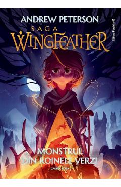 Monstrul din Roinele Verzi. Saga Wingfeather Vol.3 - Andrew Peterson