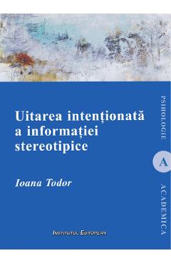 Uitarea intentionata a informatiei stereotipice - Ioana Todor