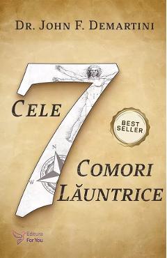 Cele 7 comori launtrice - John F. Demartini
