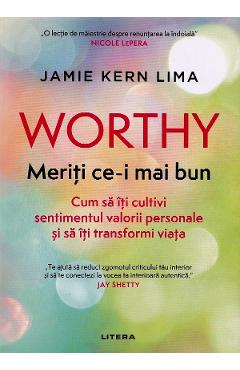 Worthy. Meriti ce-i mai bun - Jamie Kern Lima
