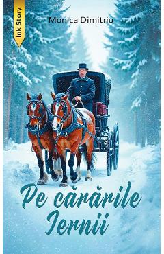 Pe cararile iernii - Monica Dimitriu