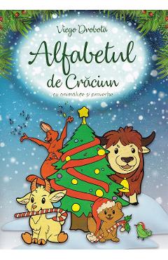 Alfabetul de Craciun cu animalute si proverbe - Viego Drobota