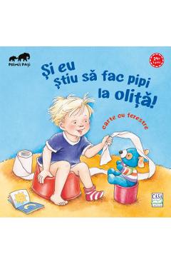 Si eu stiu sa fac pipi la olita! Carte cu ferestre - Frauke Nahrgang