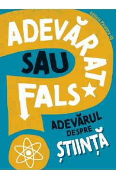 Adevarat sau fals? Adevarul despre stiinta - Alex Woolf