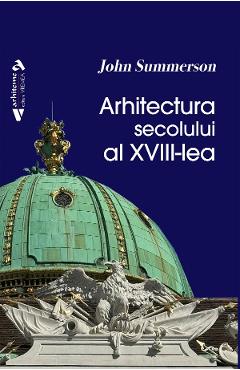 Arhitectura secolului al XVIII-lea - John Summerson
