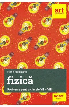 Probleme de fizica - Clasele 7-8 - Florin Macesanu