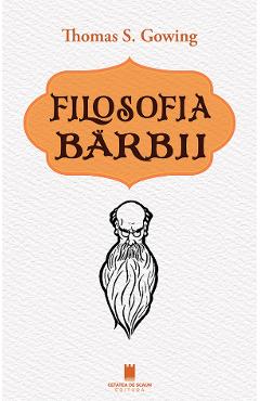 Filosofia barbii - Thomas S. Gowing