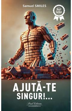 Ajuta-te singur! - Samuel Smiles