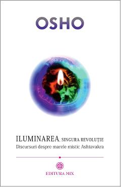 Iluminarea, singura revolutie - Osho