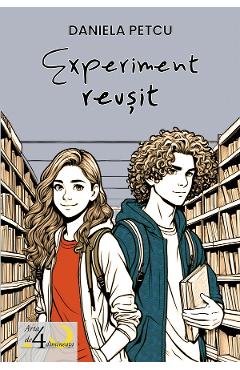 Experiment reusit - Daniela Petcu
