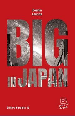Big in Japan - Cosmin Leucuta