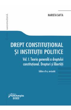 Drept constitutional si institutii politice Vol.1 Ed.8 - Marieta Safta