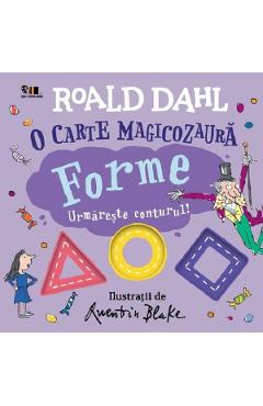 O carte magicozaura. Forme. Urmareste conturul! - Roald Dahl