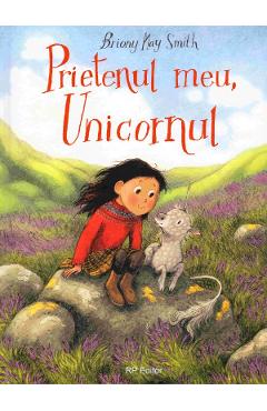 Prietenul meu, Unicornul - Briony May Smith