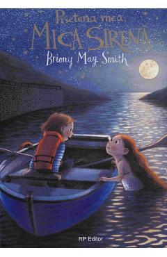 Prietena mea, Mica Sirena - Briony May Smith