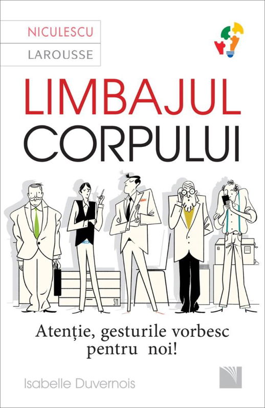 Limbajul corpului. Atenţie gesturile vorbesc pentru noi (resigilat)