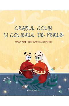 Crabul Colin si colierul de perle - Tuula Pere, Roksolana Panchyshyn
