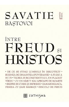 Intre Freud si Hristos - Savatie Bastovoi