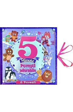 5 minute. Povesti adorabile - Emily Bruce