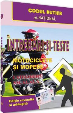 Intrebari si teste. Motociclete si mopede. Categoriile AM, A, A1, A2 2025