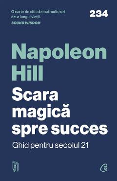 Scara magica spre succes - Napoleon Hill
