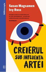 Creierul sub influenta artei - Susan Magsamen, Ivy Ross