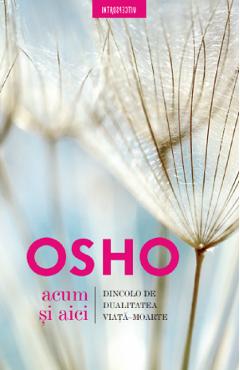 Acum si aici - Osho
