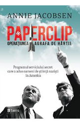Paperclip. Operatiunea Agrafa de Hartie - Annie Jacobsen