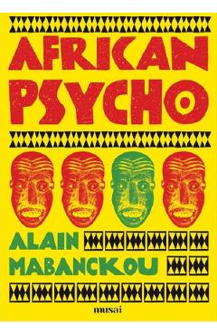 African Psycho - Alain Mabanckou