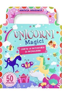 Unicorni magici: Carte cu activitati si abtibilduri. Gentuta amuzanta
