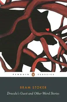 Dracula's Guest and Other Weird Stories: With the Lair of the White Worm, Paperback - Bram Stoker