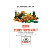 Retete pentru trup si suflet carte, Dr. Virginia Faur