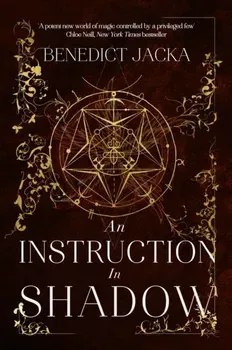 An Instruction in Shadow. Inheritance of Magic Book 2: urban fantasy from the author of the million-copy-selling Alex Verus novels, Hardback - Benedict Jacka