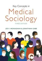 Key Concepts in Medical Sociology. 3 Revised edition, Hardback - ***