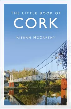 The Little Book of Cork. New ed, Paperback - Kieran McCarthy